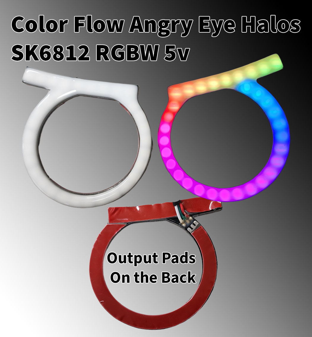 Color Flow Angry eye Halos - 5v SK6812 RGBW