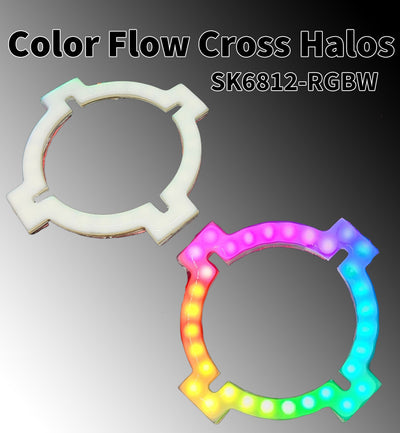 Color Flow Cross Halos - 5v SK6812 RGBW